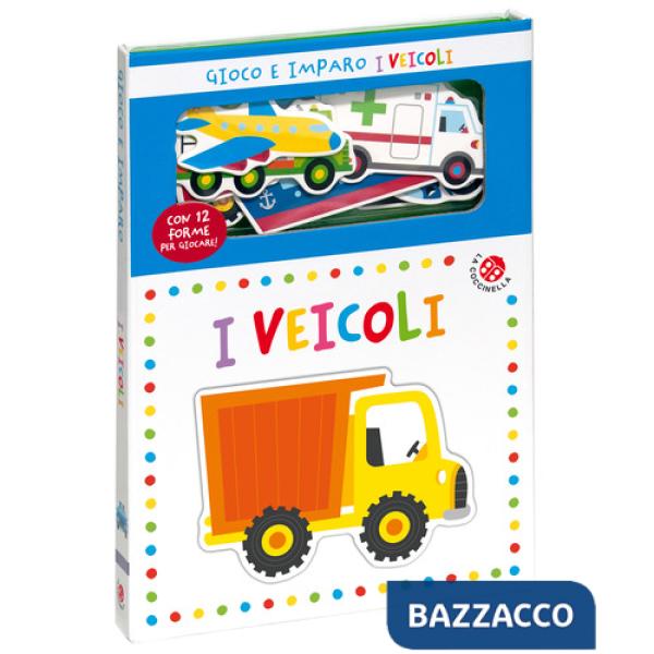Veicoli. Gioco e imparo. Ediz. a colori. Con 12 sagome colorate (I)