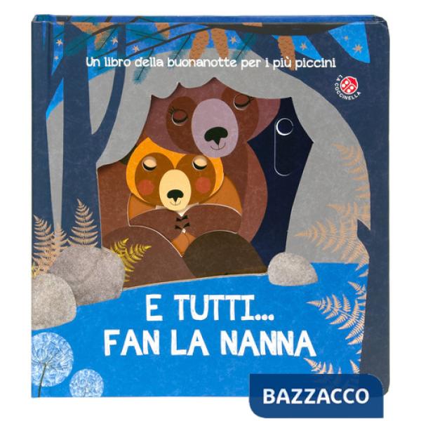 E tutti... fan la nanna. Ediz. a colori