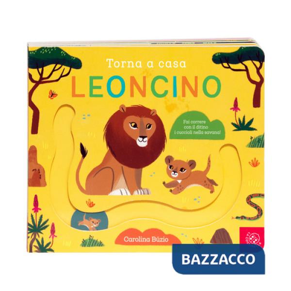 Torna a casa leoncino. Ediz. a colori