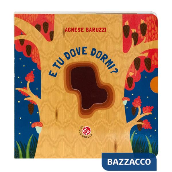 E tu dove dormi? Ediz. a colori