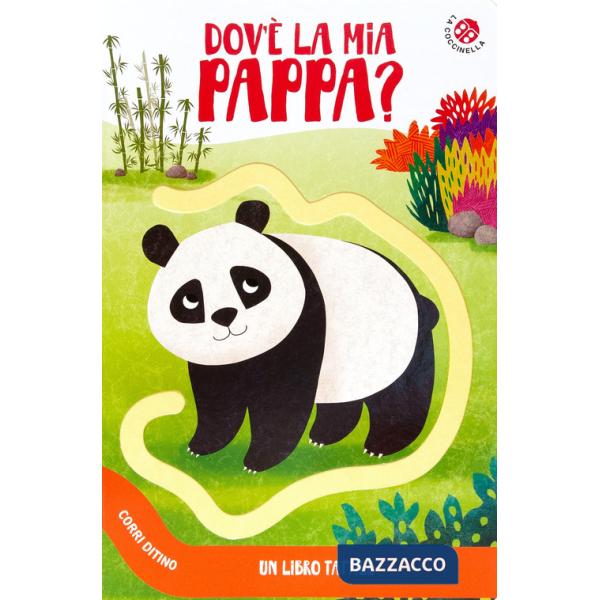 Dov'e' la mia pappa? Corri ditino. Ediz. a colori