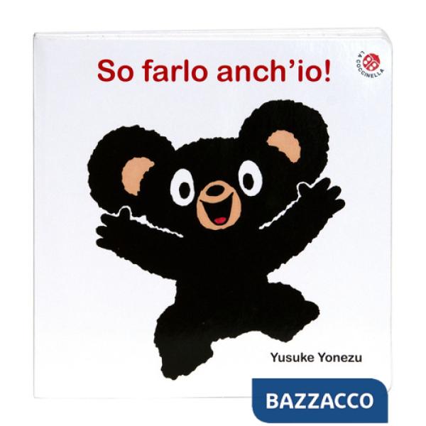 So farlo anch'io! Bravo Orsetto. Ediz. a colori