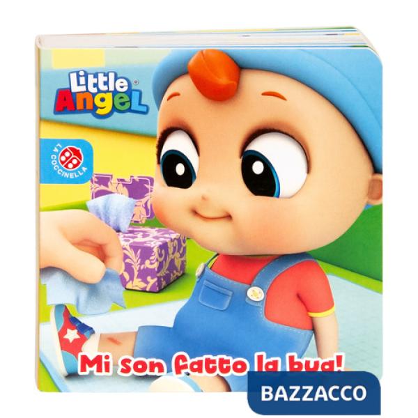 Mi son fatto la bua! Gianni Piccino. Little angel. Ediz. a colori