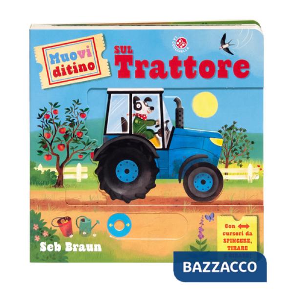 Sul trattore. Muovi ditino. Ediz. a colori