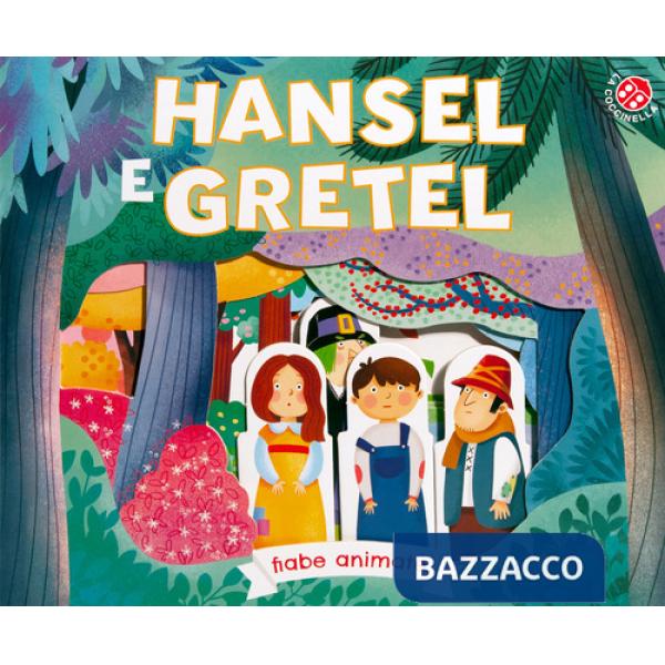 Hansel e Gretel. Ediz. a colori