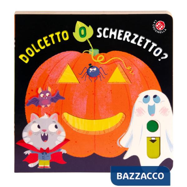 Dolcetto o scherzetto? Ediz. a colori