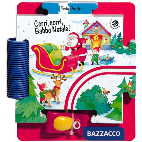 Corri corri Babbo Natale! Ediz. a colori