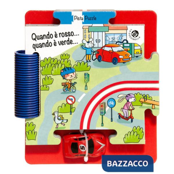 Quando è rosso... Quando è verde.... Ediz. a colori. Con macchinina con carica a molla