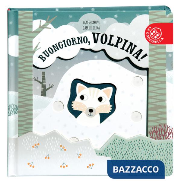 Buongiorno, volpina! Ediz. a colori