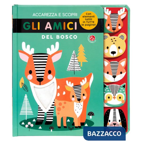 Accarezza e scopri gli amici del bosco. Ediz. a colori