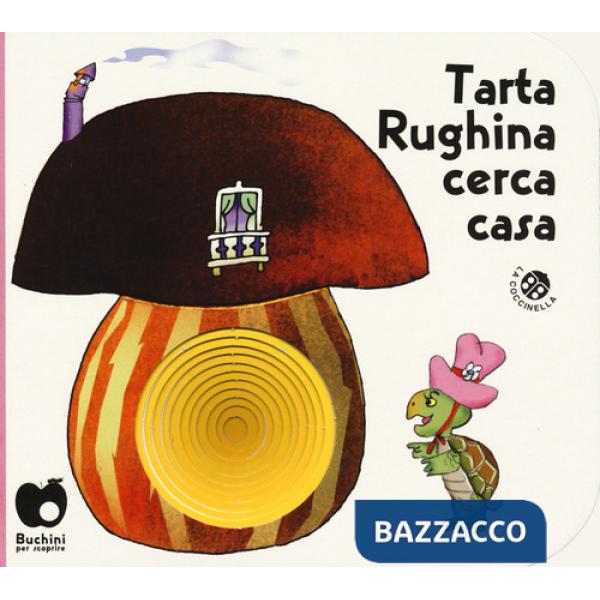 Tarta Rughina cerca casa. Ediz. a colori (edizione speciale disponibile per le librerie fisiche)