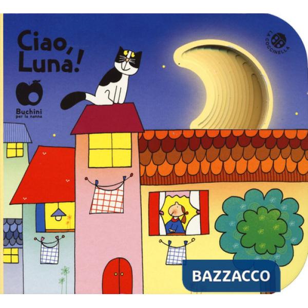 Ciao, Luna! Ediz. a colori (edizione speciale disponibile per le librerie fisiche)