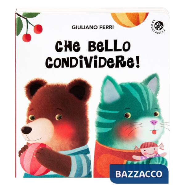 Che bello condividere! Ediz. a colori