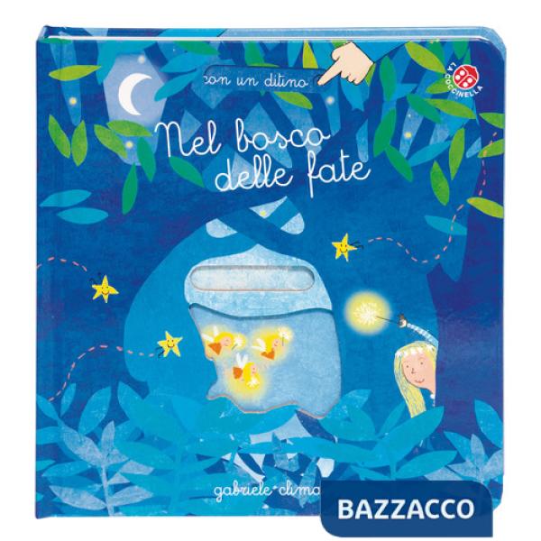 Nel bosco delle fate. Ediz. a colori