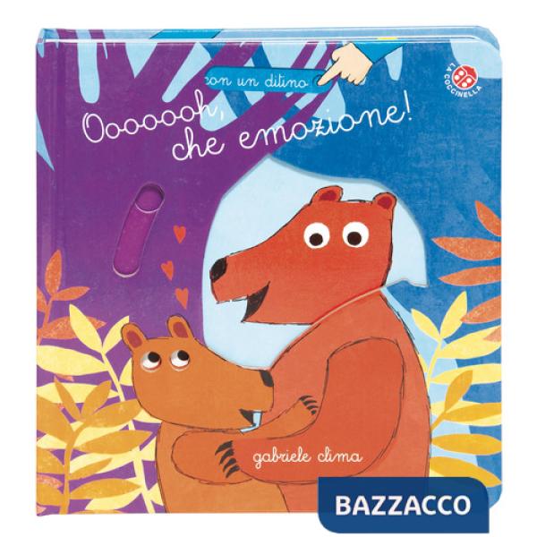 Oooooooh, che emozione! Ediz. a colori