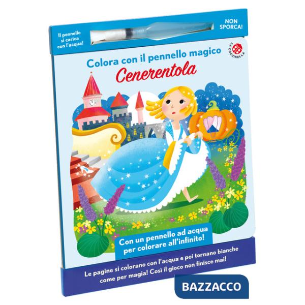 Cenerentola. Colora con il pennello magico. Ediz. illustrata. Con gadget