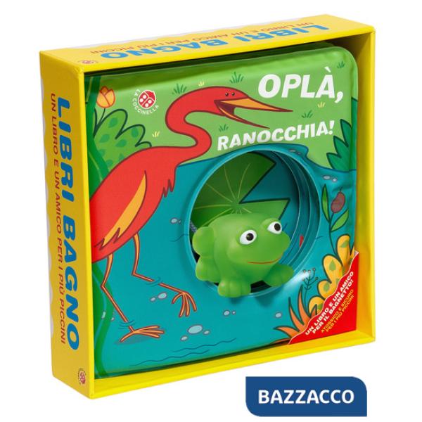 Oplà, ranocchia! Ediz. a colori