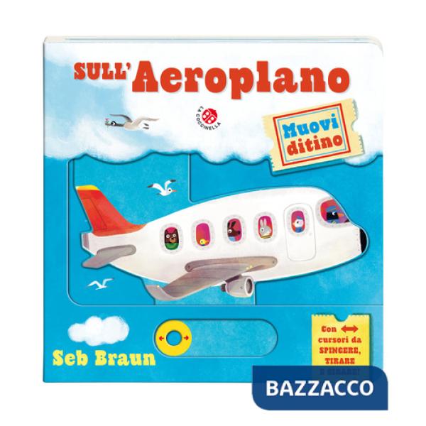 Sull'aeroplano. Muovi ditino. Ediz. a colori