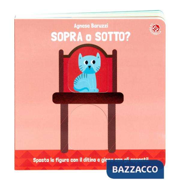 Sopra o sotto? Con il ditino scopro gli opposti. Ediz. a colori