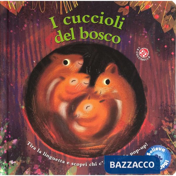 Solleva e scopri i cuccioli del bosco. Tira la linguetta e scopri chi c'è nel nido pop-up! Ediz. a colori
