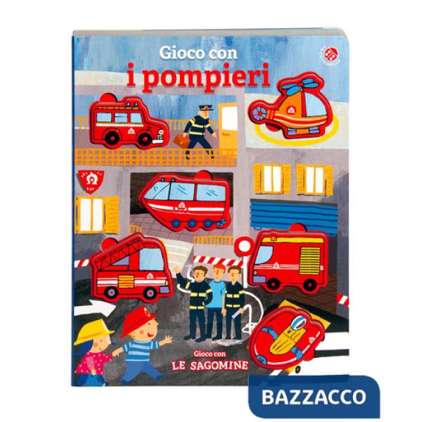 Gioco con i pompieri. Ediz. a colori. Con 6 sagome