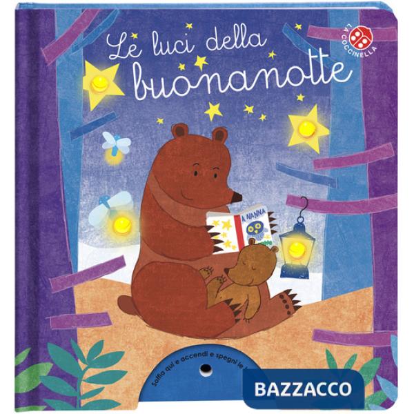 Luci della buonanotte. Libro con lucine che si accendono con un soffio. Ediz. a colori (Le)
