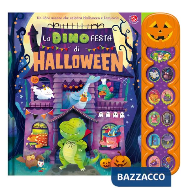 Dinofesta di Halloween. Un libro sonoro. Ediz. a colori (La)