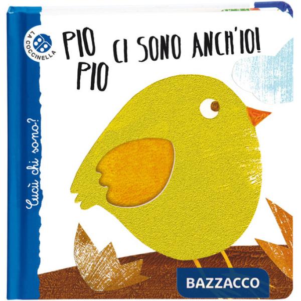 Pio pio ci sono anch'io. Cucù chi sono? Ediz. deluxe