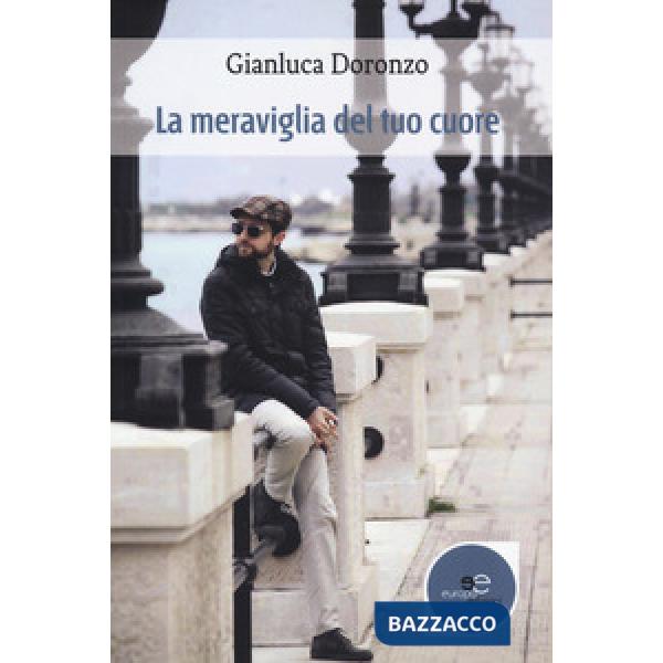 Meraviglia del tuo cuore (La)