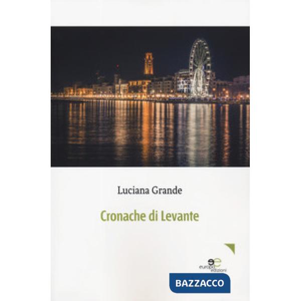 Cronache di Levante