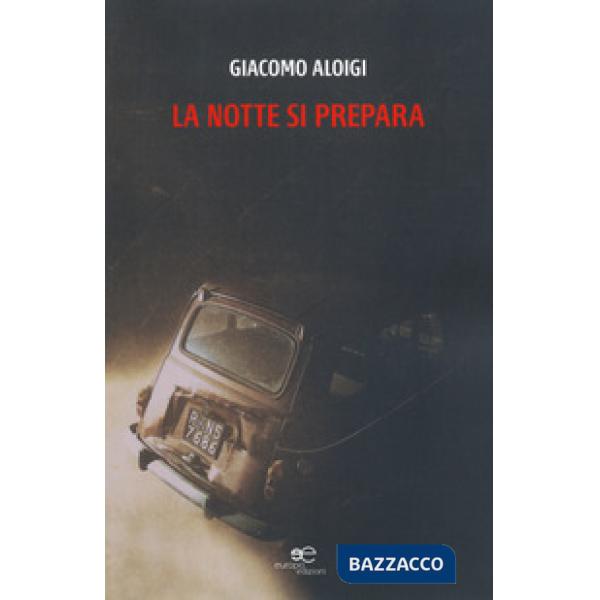 Notte si prepara (La)