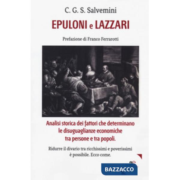 Epuloni e Lazzari. Analisi storica dei fattori che determinano le disuguaglianze economiche tra persone e tra popoli
