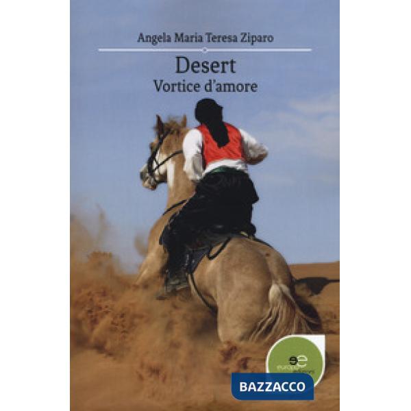 Desert. Vortice d'amore