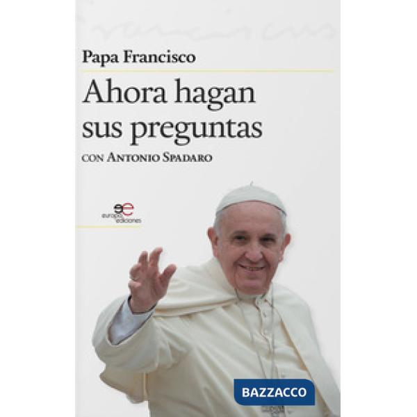 Ahora hagan sus preguntas