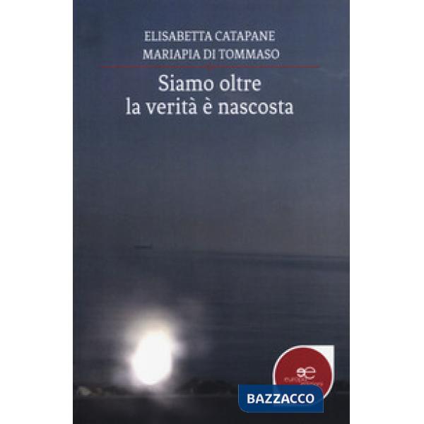 Siamo oltre: la verità è nascosta