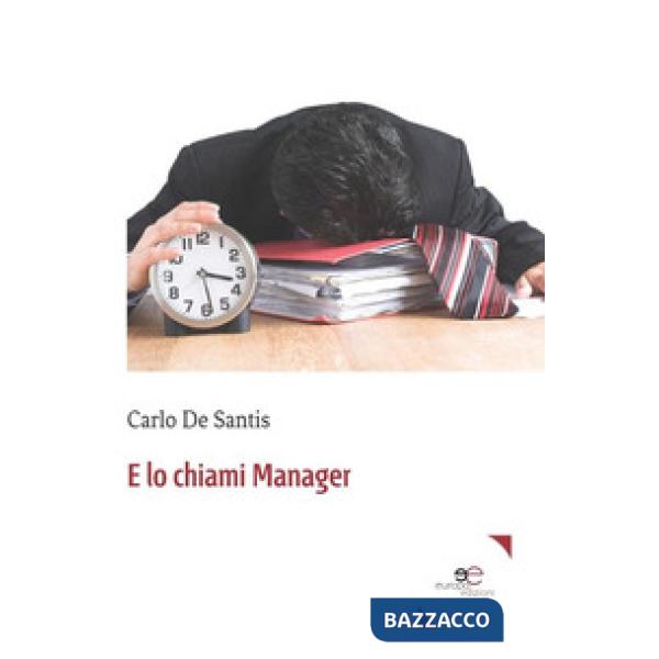 E lo chiami manager