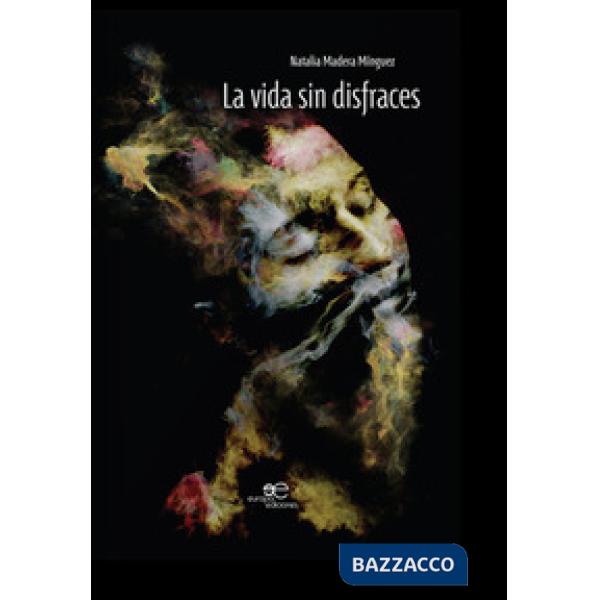 Vida sin disfraces (La)