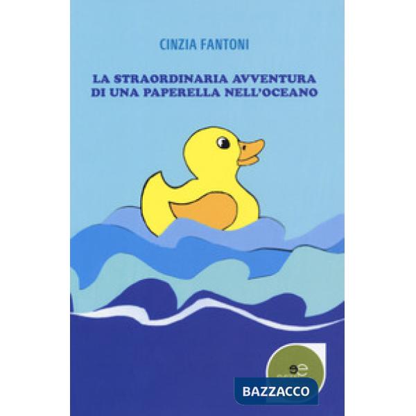 Straordinaria avventura di una paperella nell'oceano (La)