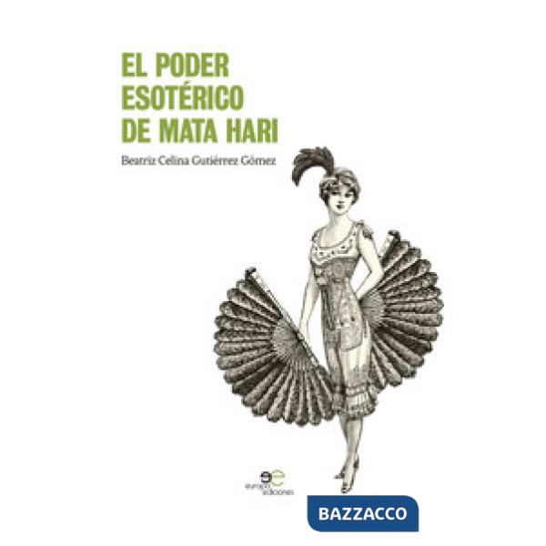 Poder esoterico de Mata Hari (El)