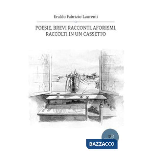 Poesie, brevi racconti, aforismi raccolti in un cassetto