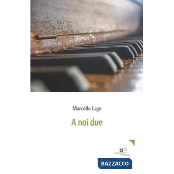 A noi due
