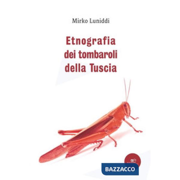 Etnografia dei tombaroli della Tuscia