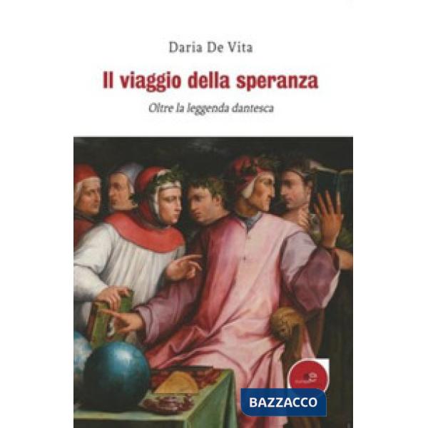Viaggio della speranza. Oltre la leggenda dantesca (Il)