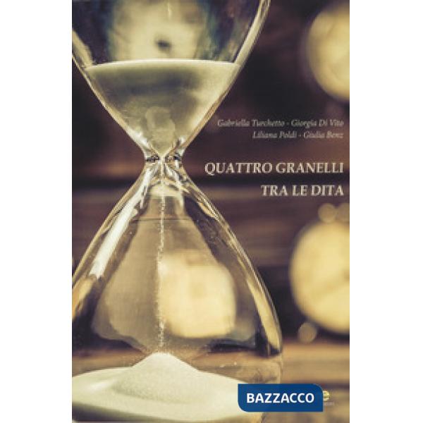 Quattro granelli tra le dita