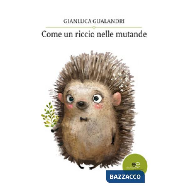 Come un riccio nelle mutande