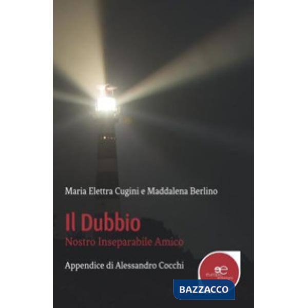 Dubbio. Nostro inseparabile amico (Il)