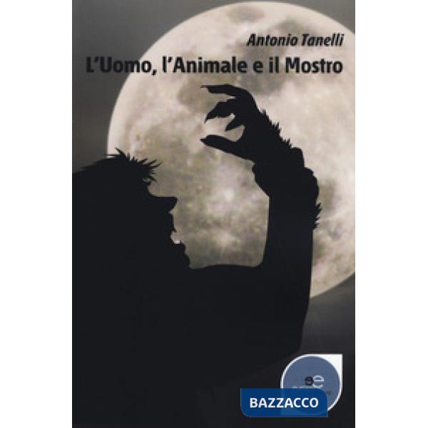 Uomo, l'animale e il mostro (L')