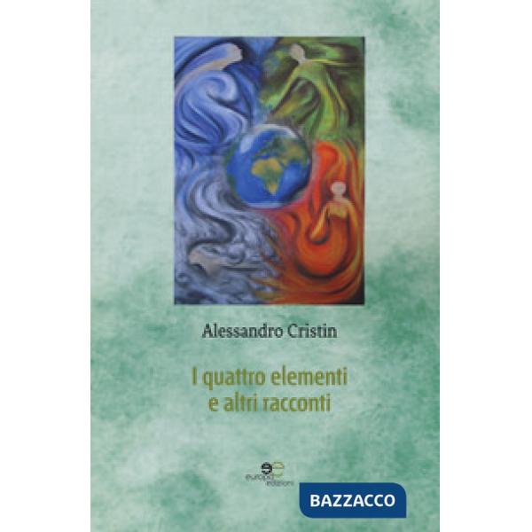 Quattro elementi e altri racconti (I)
