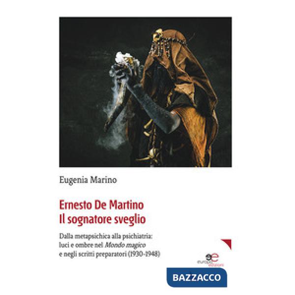 Ernesto De Martino il sognatore sveglio