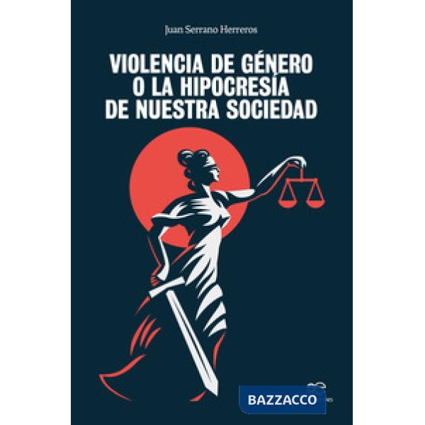Violencia de género o la hipocrisia de nuestra sociedad